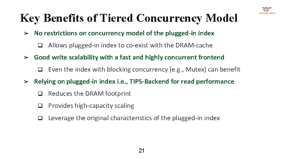 Key Benefits of Tiered Concurrency Model ➢ No restrictions on concurrency model of the