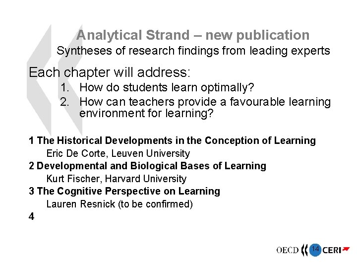 Analytical Strand – new publication Syntheses of research findings from leading experts Each chapter