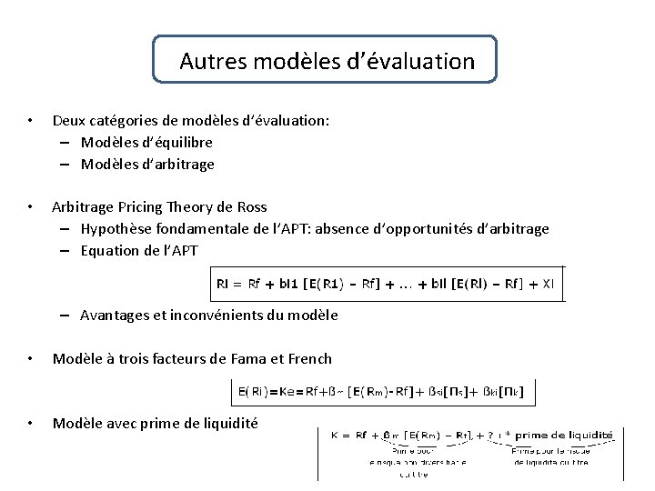 Autres modèles d’évaluation • Deux catégories de modèles d’évaluation: – Modèles d’équilibre – Modèles