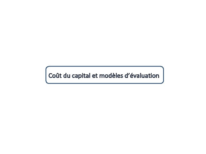 Coût du capital et modèles d’évaluation 