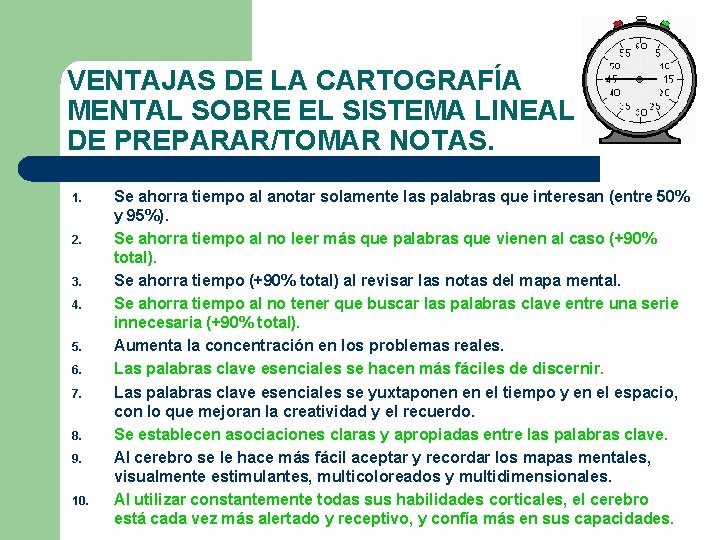 VENTAJAS DE LA CARTOGRAFÍA MENTAL SOBRE EL SISTEMA LINEAL DE PREPARAR/TOMAR NOTAS. 1. 2.
