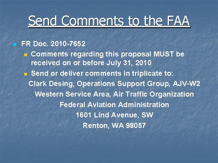 Send Comments to the FAA n FR Doc. 2010 -7652 n Comments regarding this