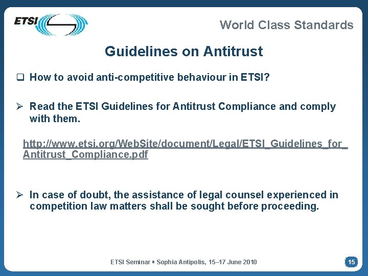 World Class Standards Guidelines on Antitrust q How to avoid anti-competitive behaviour in ETSI?