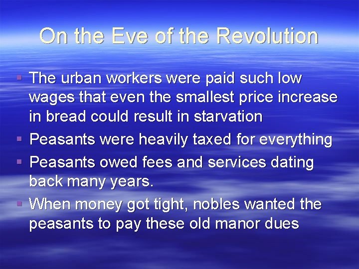 On the Eve of the Revolution § The urban workers were paid such low