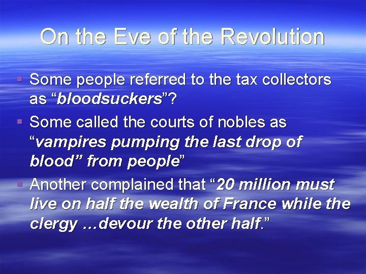 On the Eve of the Revolution § Some people referred to the tax collectors