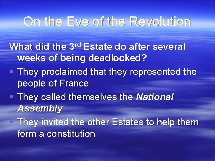 On the Eve of the Revolution What did the 3 rd Estate do after