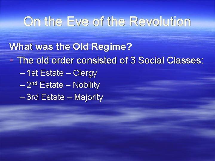 On the Eve of the Revolution What was the Old Regime? § The old