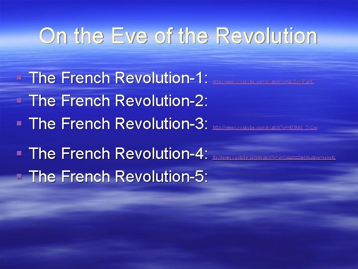 On the Eve of the Revolution § § § The French Revolution-1: The French