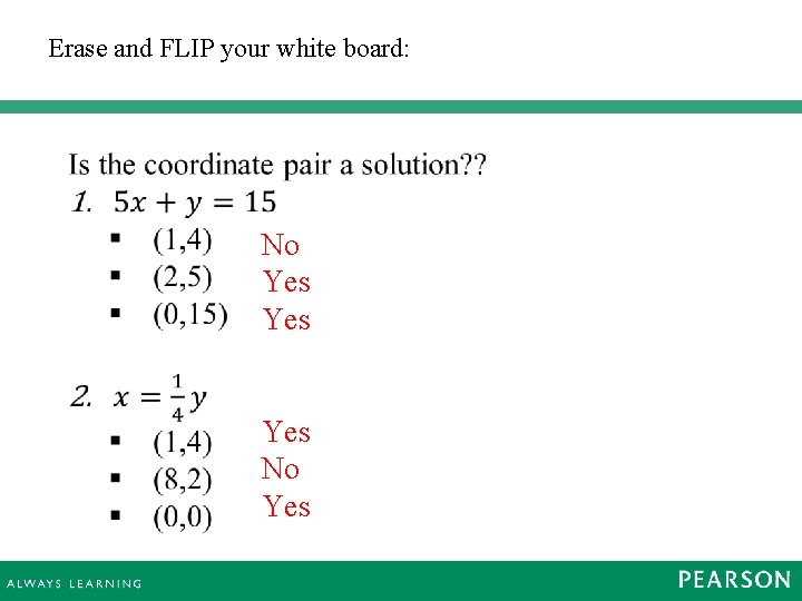 Erase and FLIP your white board: No Yes Yes No Yes Erase and FLIP your white board: No Yes Yes No Yes