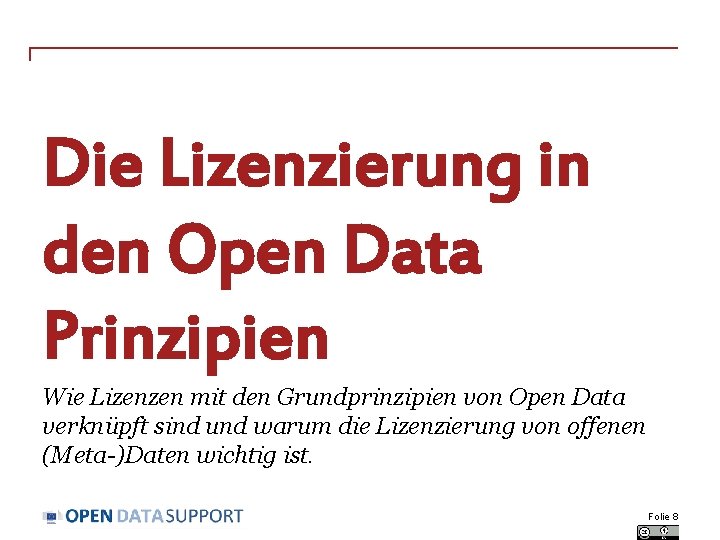 Die Lizenzierung in den Open Data Prinzipien Wie Lizenzen mit den Grundprinzipien von Open