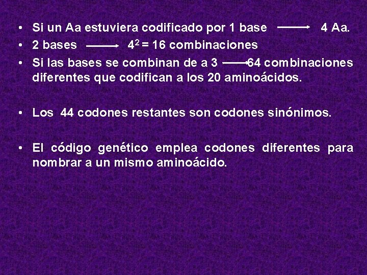  • Si un Aa estuviera codificado por 1 base 4 Aa. • 2