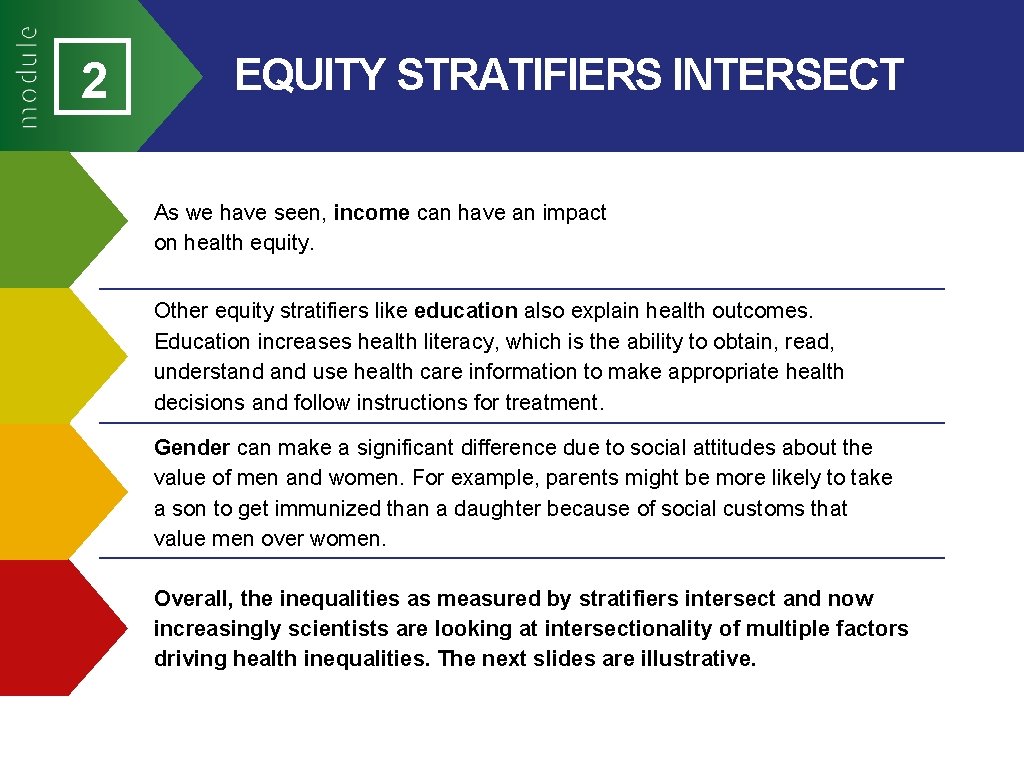 2 EQUITY STRATIFIERS INTERSECT As we have seen, income can have an impact on