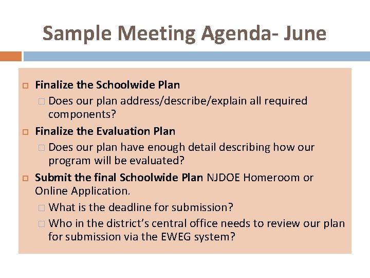 Sample Meeting Agenda- June Finalize the Schoolwide Plan � Does our plan address/describe/explain all