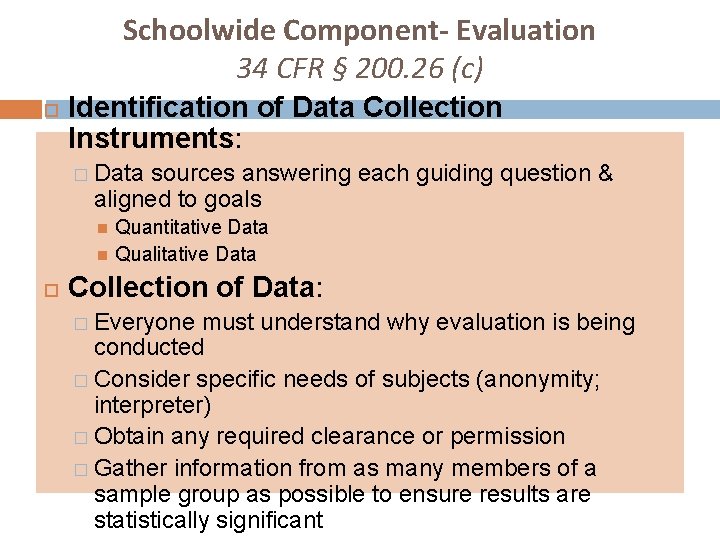 Schoolwide Component- Evaluation 34 CFR § 200. 26 (c) Identification of Data Collection Instruments: