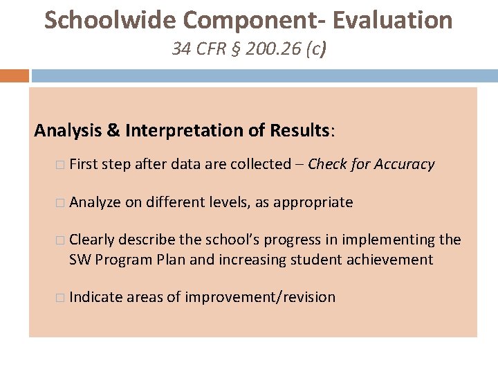 Schoolwide Component- Evaluation 34 CFR § 200. 26 (c) Analysis & Interpretation of Results: