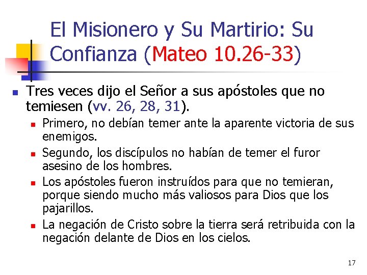 El Misionero y Su Martirio: Su Confianza (Mateo 10. 26 -33) n Tres veces