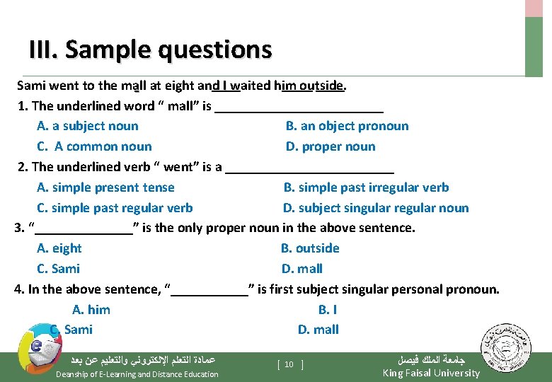 III. Sample questions Sami went to the mall at eight and I waited him