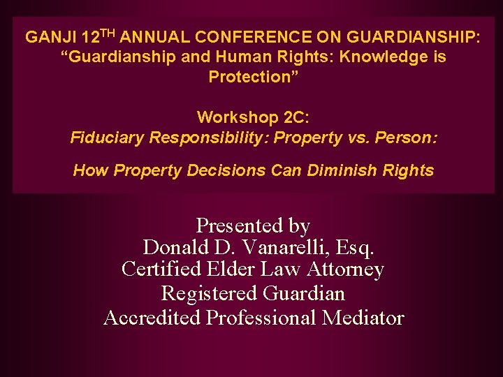 GANJI 12 TH ANNUAL CONFERENCE ON GUARDIANSHIP: “Guardianship and Human Rights: Knowledge is Protection”