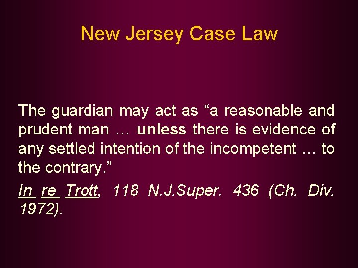 New Jersey Case Law The guardian may act as “a reasonable and prudent man