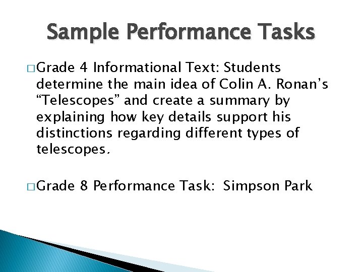 Sample Performance Tasks � Grade 4 Informational Text: Students determine the main idea of