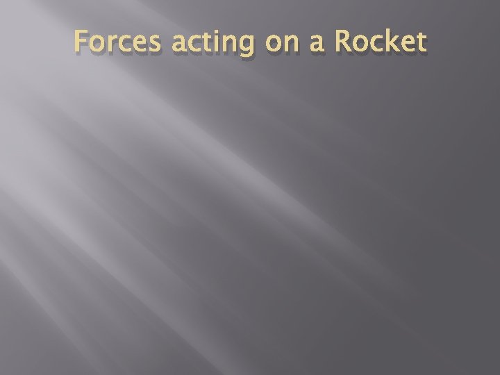 Forces acting on a Rocket 