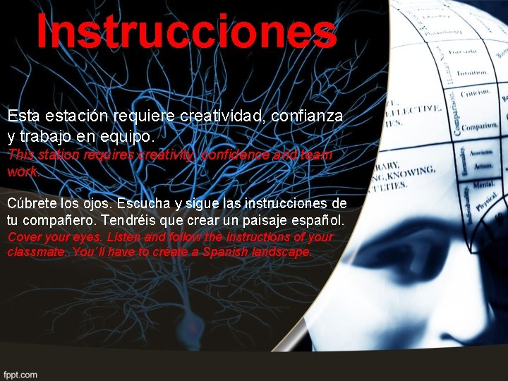 Instrucciones Esta estación requiere creatividad, confianza y trabajo en equipo. This station requires creativity,