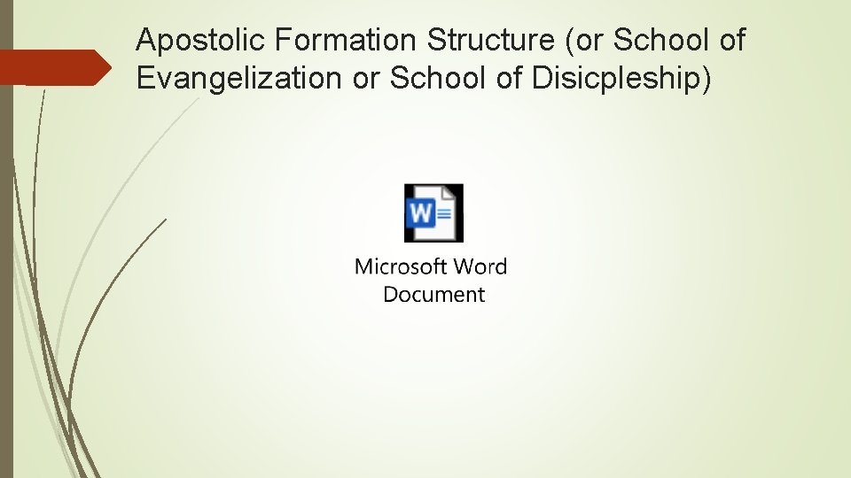 Apostolic Formation Structure (or School of Evangelization or School of Disicpleship) 