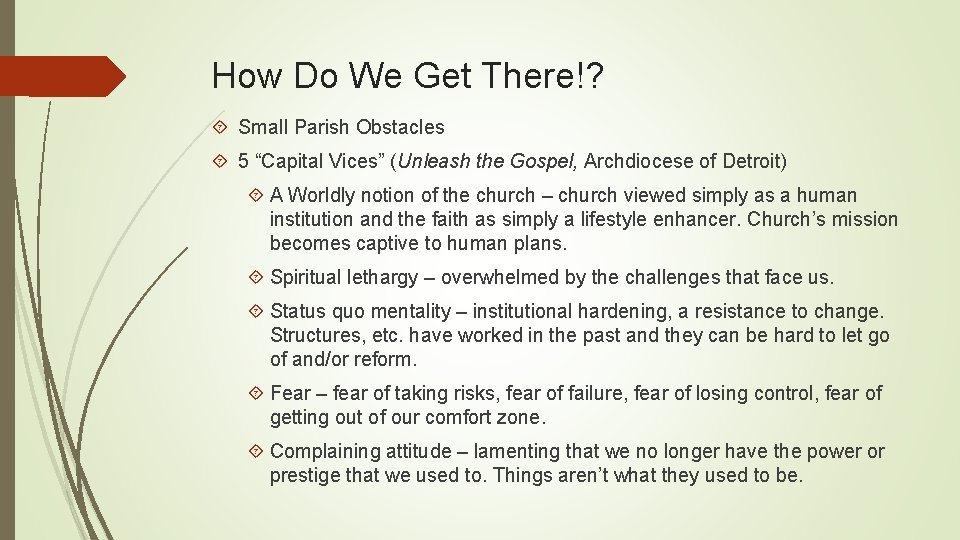 How Do We Get There!? Small Parish Obstacles 5 “Capital Vices” (Unleash the Gospel,