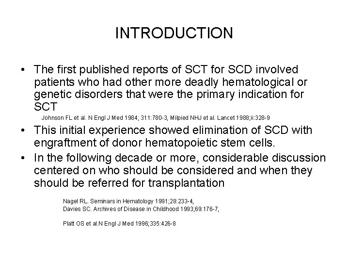 INTRODUCTION • The first published reports of SCT for SCD involved patients who had