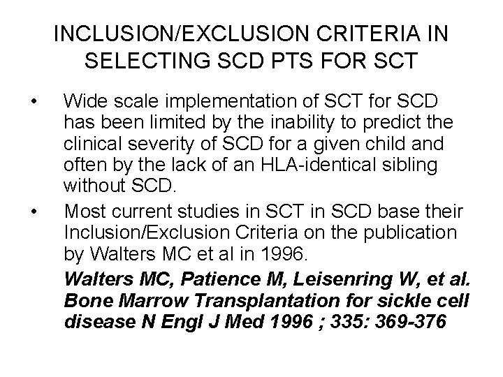 INCLUSION/EXCLUSION CRITERIA IN SELECTING SCD PTS FOR SCT • • Wide scale implementation of