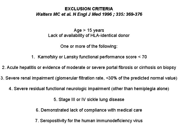 EXCLUSION CRITERIA Walters MC et al. N Engl J Med 1996 ; 335: 369