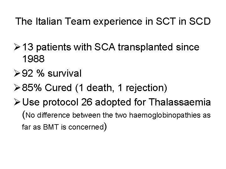 The Italian Team experience in SCT in SCD Ø 13 patients with SCA transplanted