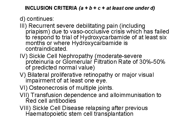 INCLUSION CRITERIA (a + b + c + at least one under d) d)