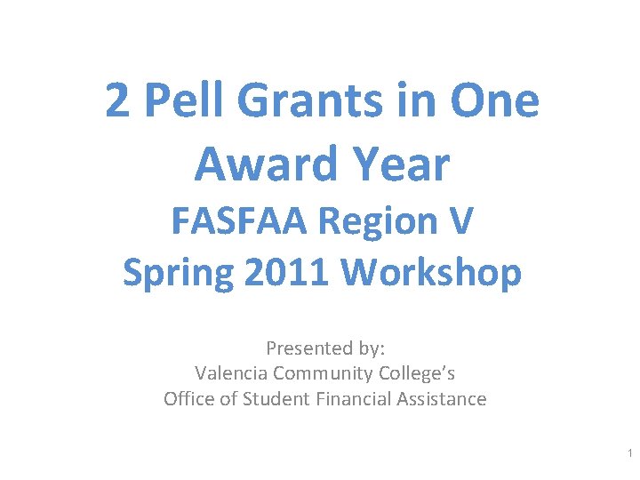 Fasfaa 2 Pell Grants in One Award Year FASFAA