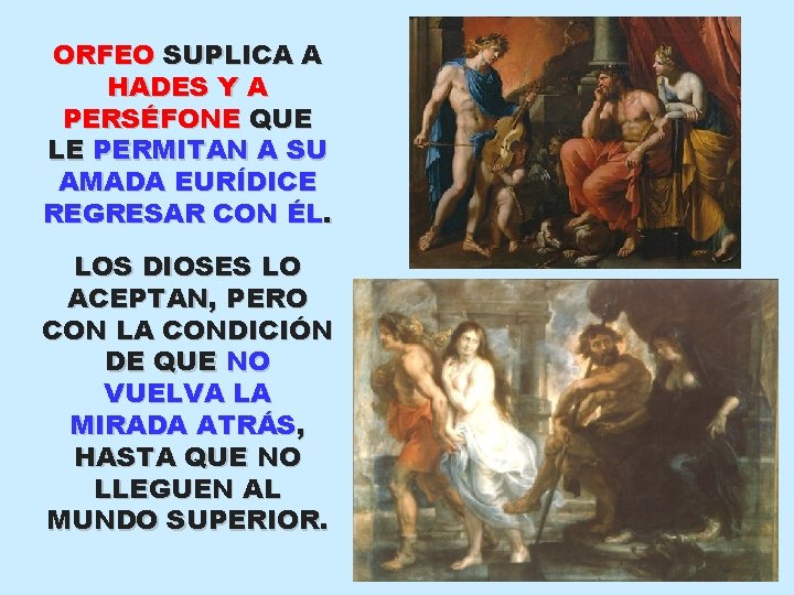 ORFEO SUPLICA A HADES Y A PERSÉFONE QUE LE PERMITAN A SU AMADA EURÍDICE