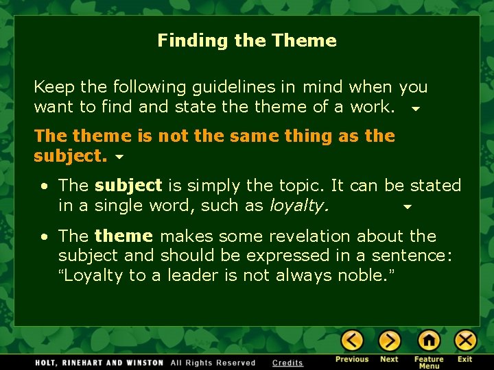 Finding the Theme Keep the following guidelines in mind when you want to find