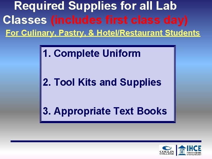 Required Supplies for all Lab Classes (includes first class day) For Culinary, Pastry, &
