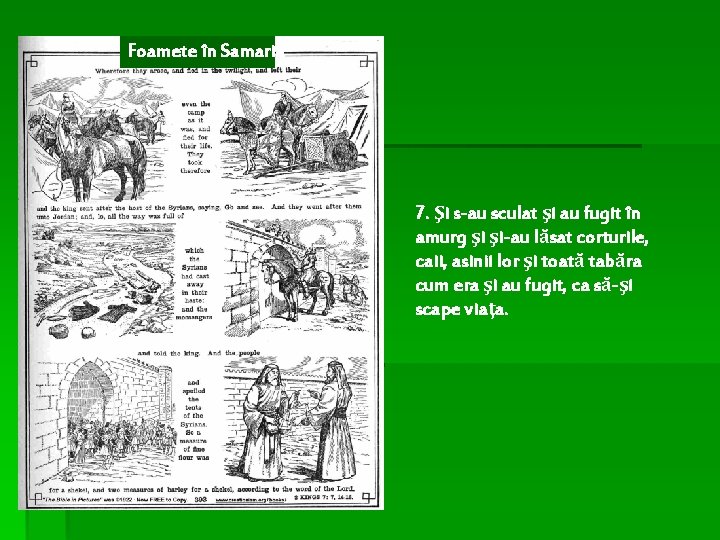 Foamete în Samaria 7. Şi s-au sculat şi au fugit în amurg şi şi-au
