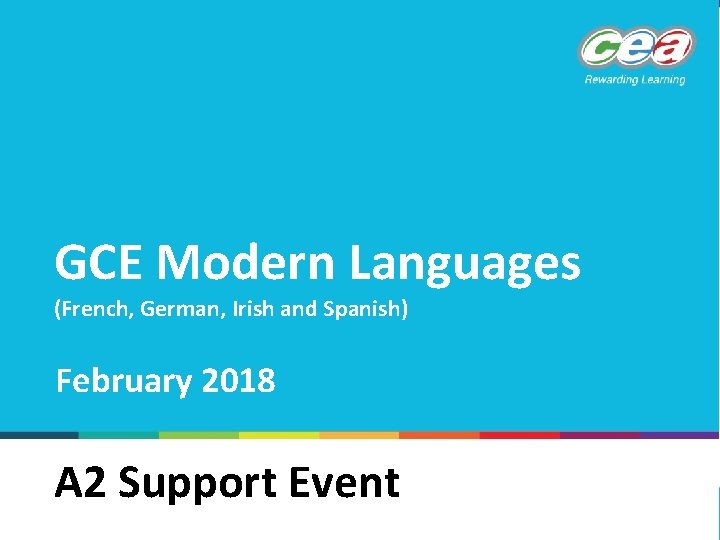GCE Modern Languages (French, German, Irish and Spanish) February 2018 A 2 Support Event