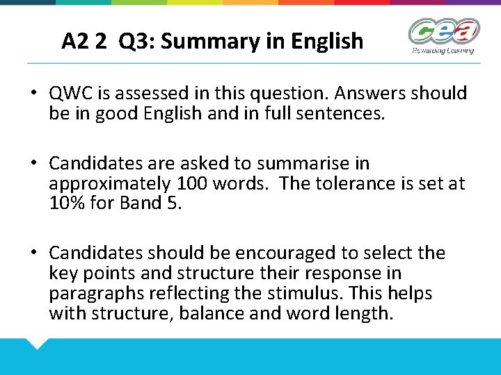 A 2 2 Q 3: Summary in English • QWC is assessed in this