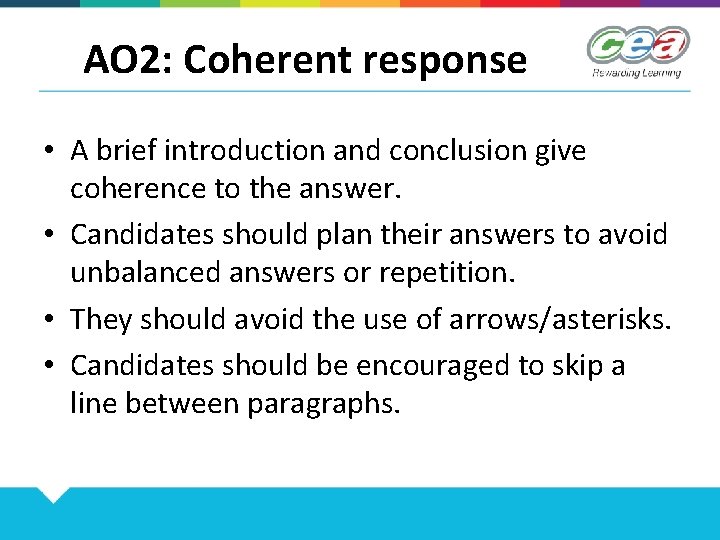 AO 2: Coherent response • A brief introduction and conclusion give coherence to the