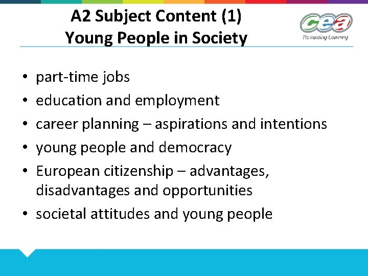 A 2 Subject Content (1) Young People in Society part-time jobs education and employment