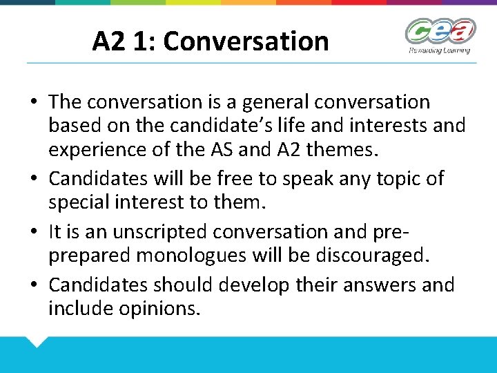 A 2 1: Conversation • The conversation is a general conversation based on the