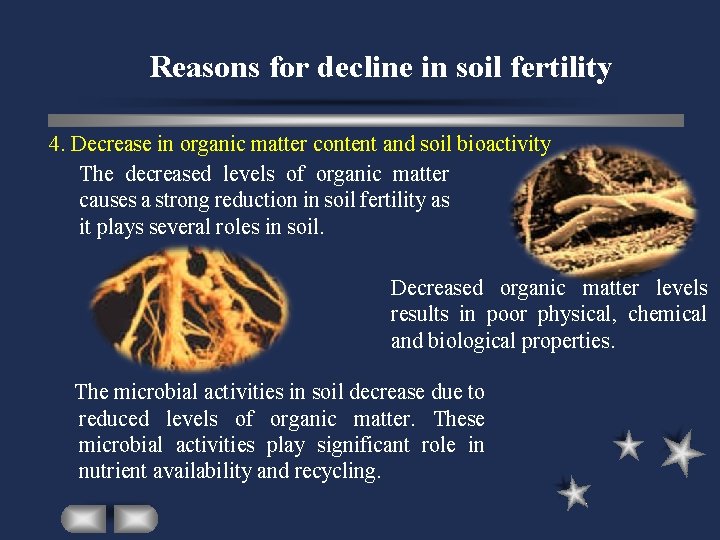 Reasons for decline in soil fertility 4. Decrease in organic matter content and soil