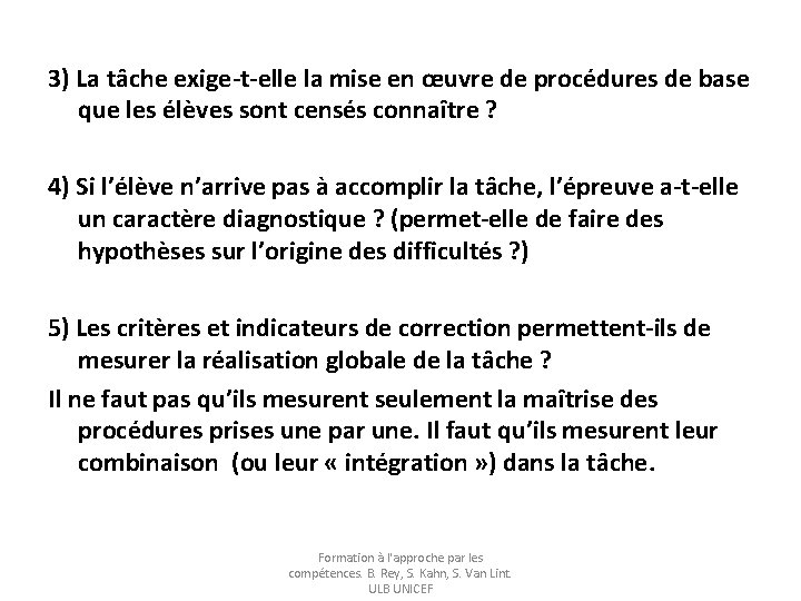 3) La tâche exige-t-elle la mise en œuvre de procédures de base que les