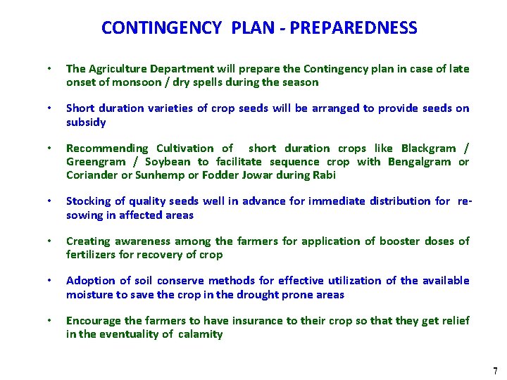 CONTINGENCY PLAN - PREPAREDNESS • The Agriculture Department will prepare the Contingency plan in
