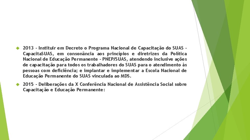  2013 - Instituir em Decreto o Programa Nacional de Capacitação do SUAS –