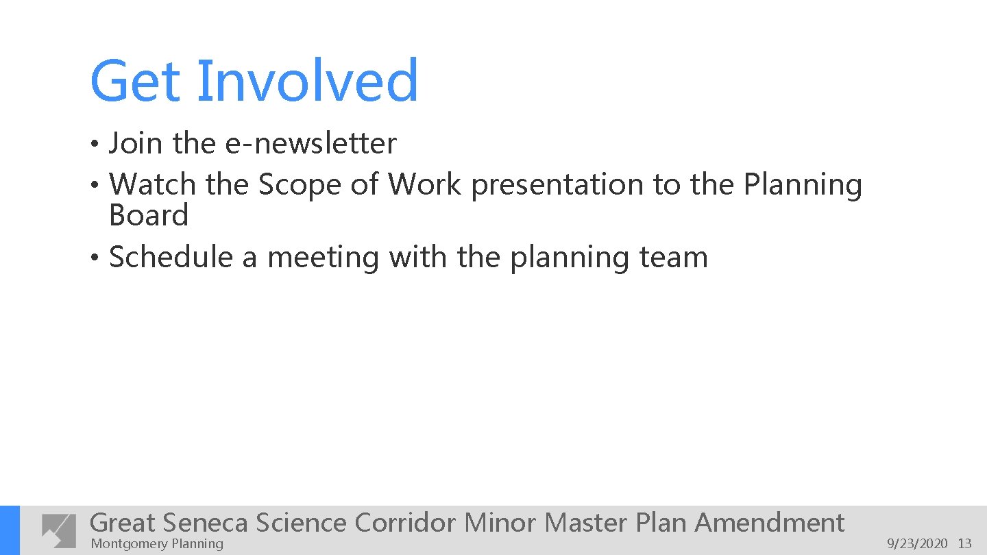 Get Involved • Join the e-newsletter • Watch the Scope of Work presentation to