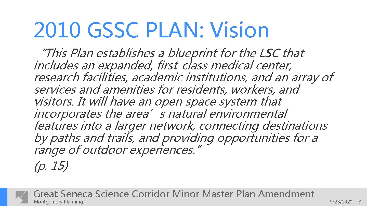 2010 GSSC PLAN: Vision “This Plan establishes a blueprint for the LSC that includes