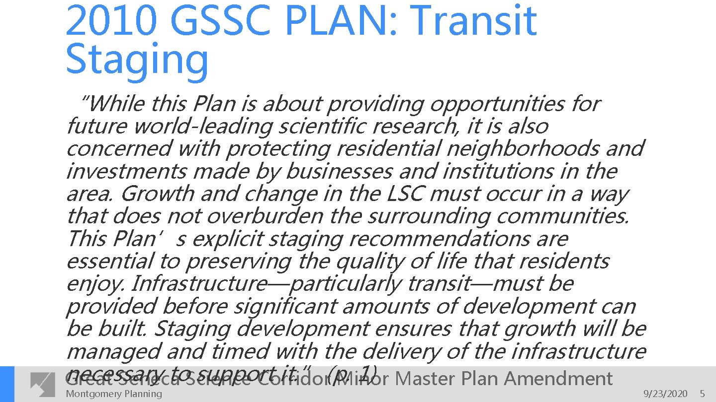 2010 GSSC PLAN: Transit Staging “While this Plan is about providing opportunities for future